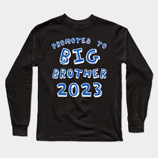 Promoted To Big Brother 2023 Big Brother Announcement Long Sleeve T-Shirt by Dr_Squirrel